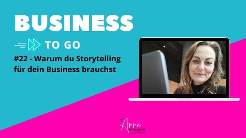 Read more about the article #22 – Warum du Storytelling für dein Business brauchst